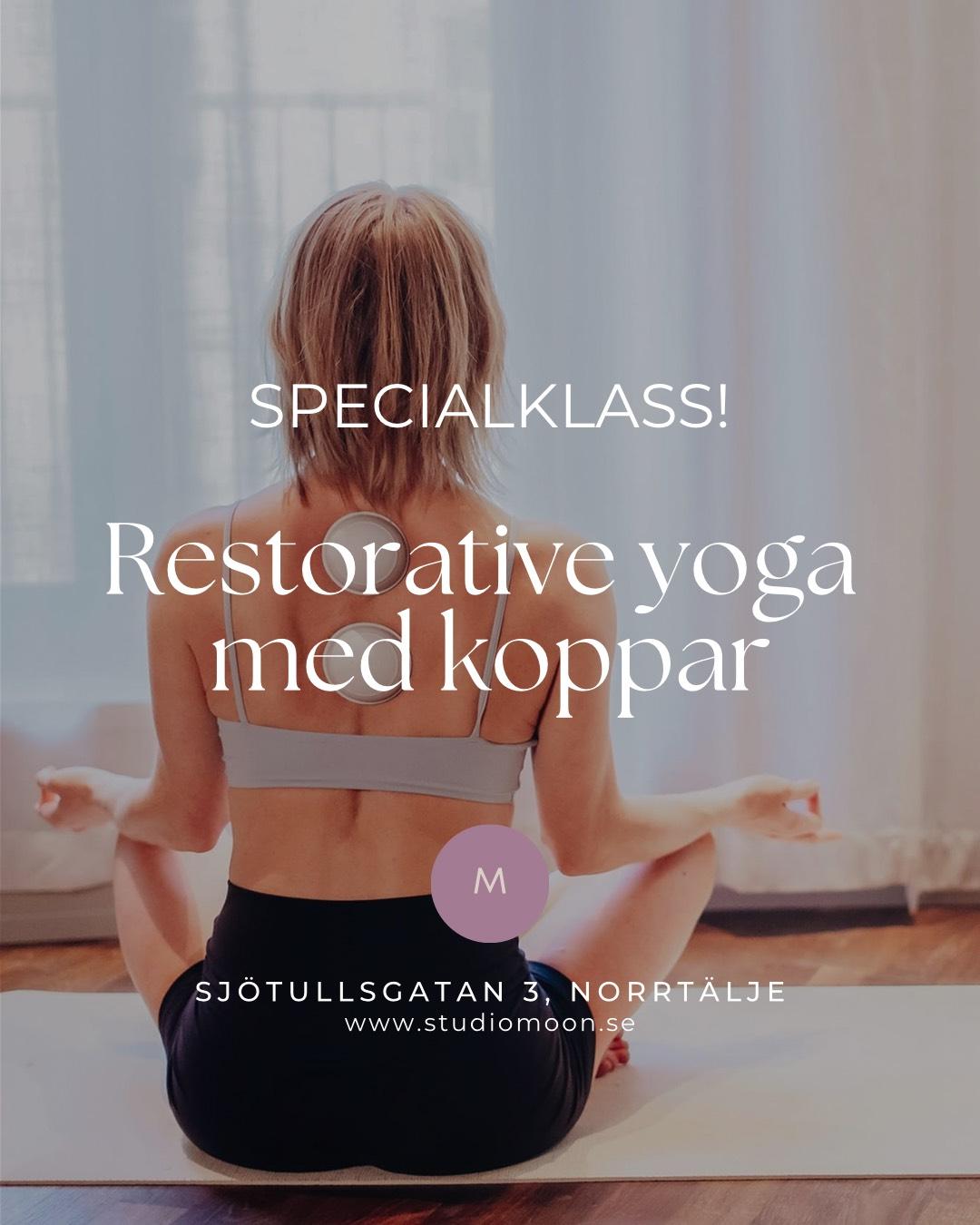 Specialklass! Restorative Yoga med koppar