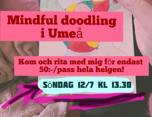 Mindful doodling Umeå Sön 12/7 kl 13.30